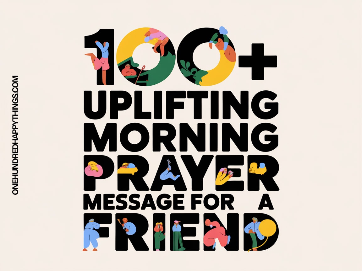 100+ Uplifting Good Morning Prayer Message for a Friend to Inspire