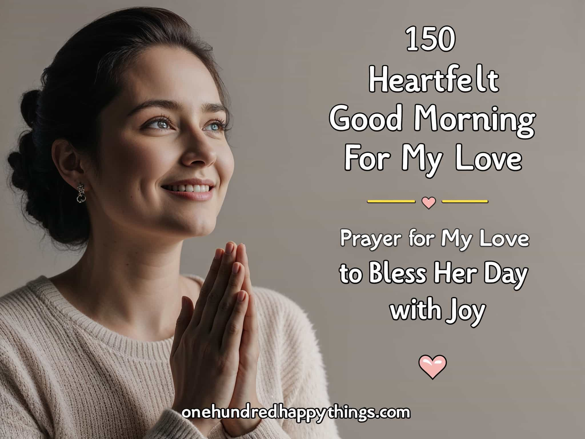 150 Heartfelt Good Morning Prayer for My Love to Bless Her Day with Joy