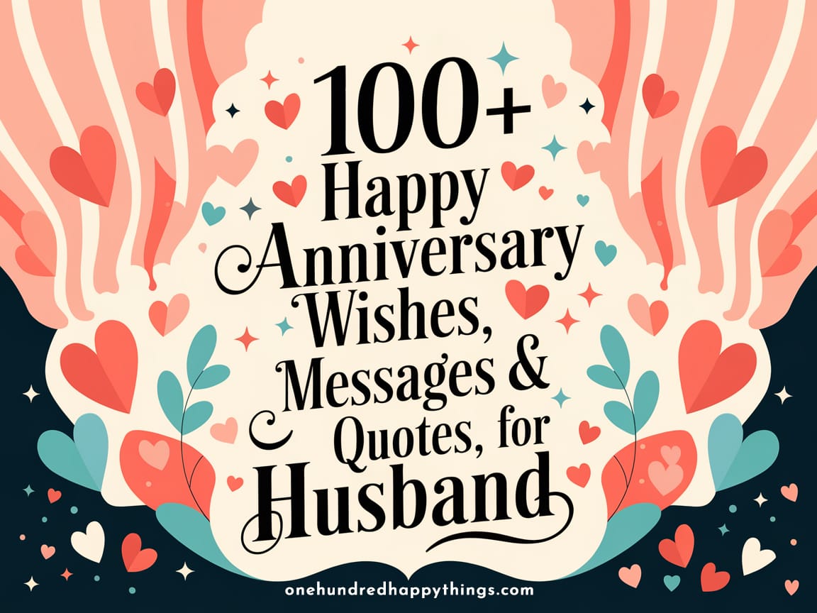 100+ Happy Anniversary Wishes, Messages & Quotes for Husband