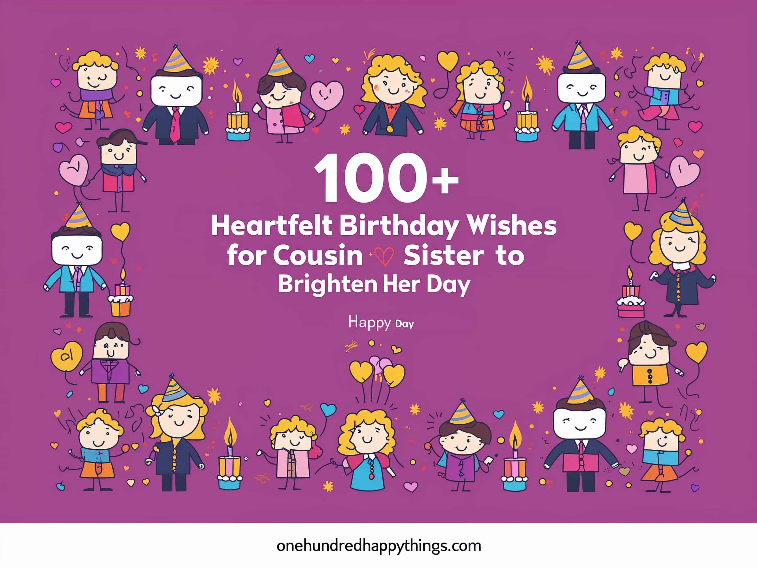 100+ Heartfelt Birthday Wishes for Cousin Sister to Brighten Her Day