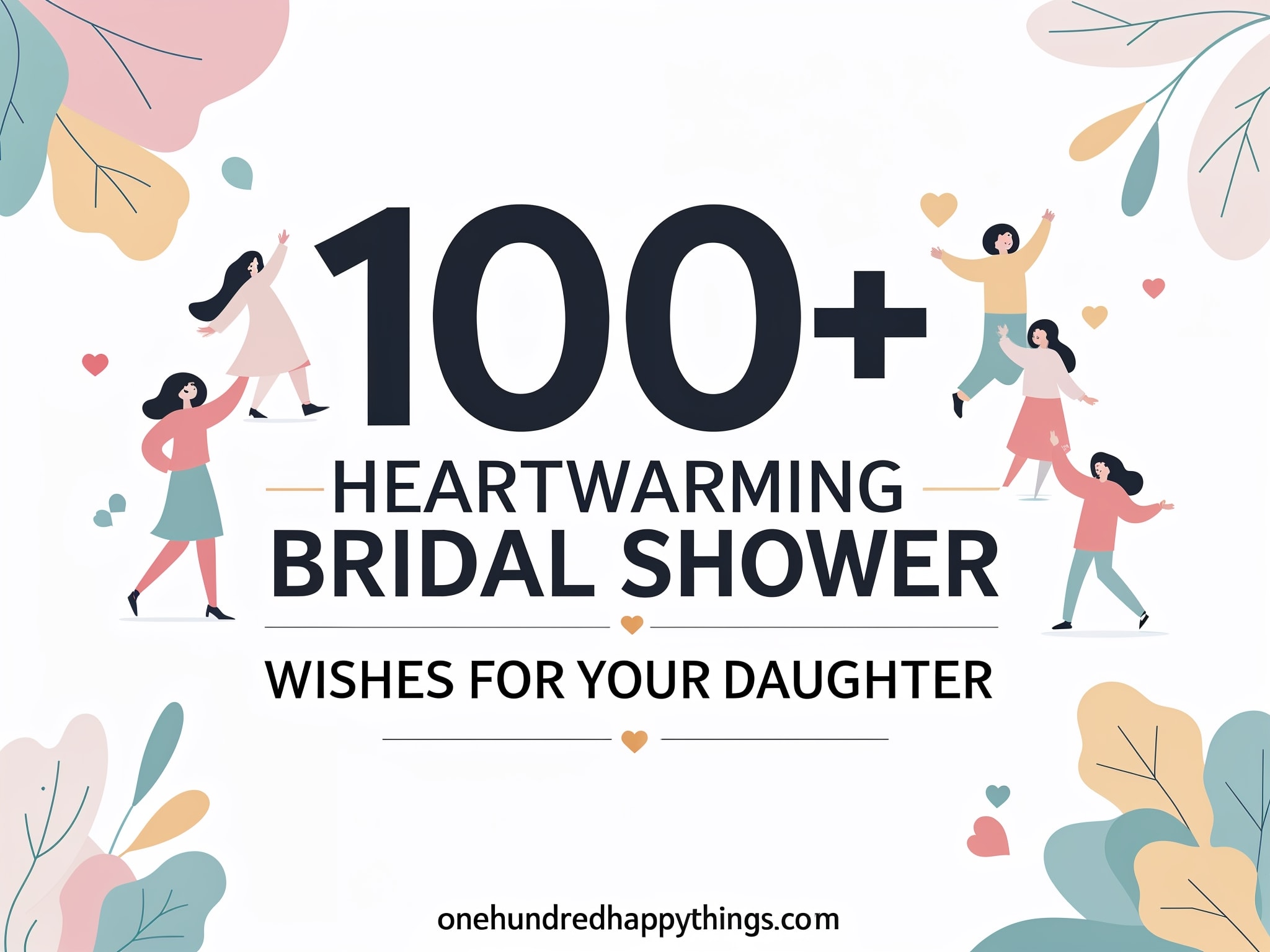 100+ Heartwarming Bridal Shower Wishes for Your Daughter