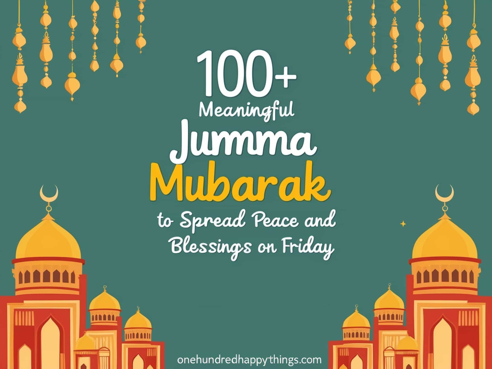 100+ Meaningful Jumma Mubarak Wishes to Spread Peace and Blessings on Friday