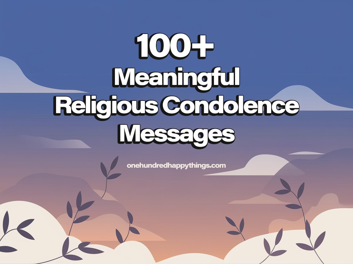 100+ Meaningful Religious Condolence Messages to Offer Comfort and Hope