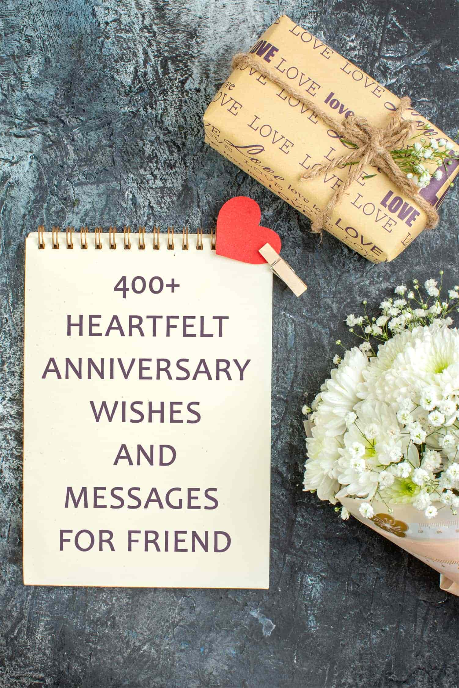 435 Heartfelt Wedding Anniversary Wishes and Messages for Friend to Celebrate Love